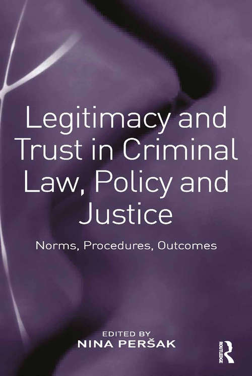 Book cover of Legitimacy and Trust in Criminal Law, Policy and Justice: Norms, Procedures, Outcomes
