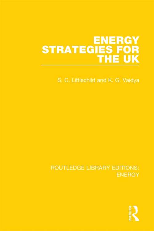Energy Strategies for the UK (Routledge Library Editions: Energy)