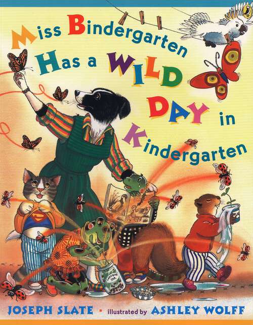 Book cover of Miss Bindergarten Has a Wild Day In Kindergarten (Miss Bindergarten Bks.)