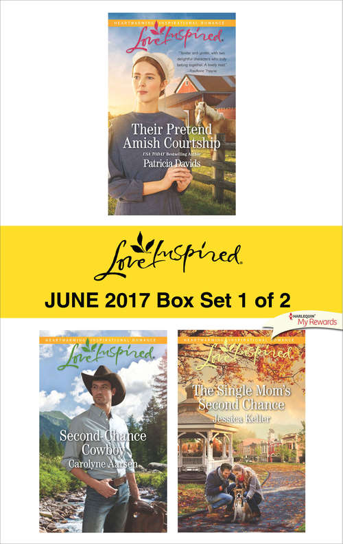 Harlequin Love Inspired June 2017 - Box Set 1 of 2: Their Pretend Amish Courtship\Second-Chance Cowboy\The Single Mom's Second Chance