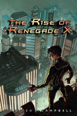 Book cover of The Rise of Renegade X