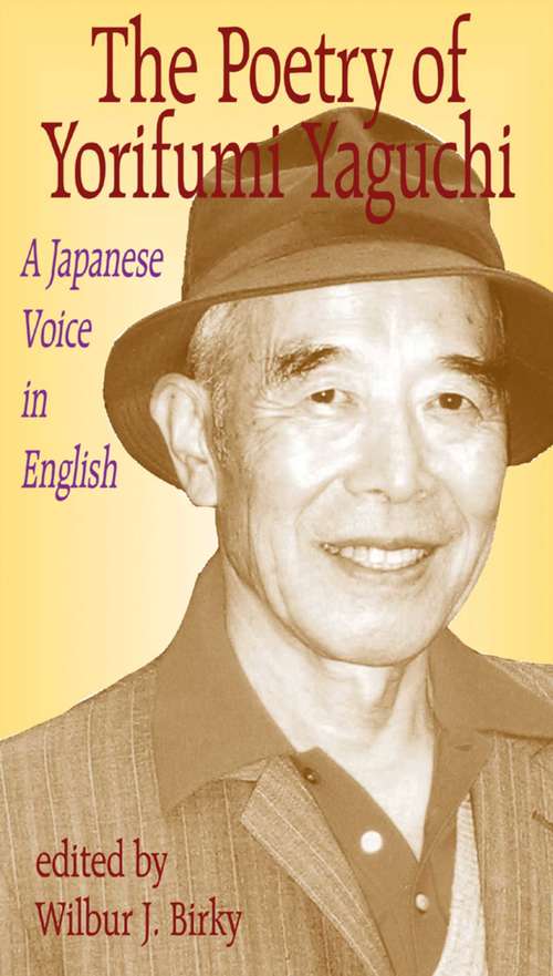 Book cover of Poetry of Yorifumi Yaguchi: A Japanese Voice In English