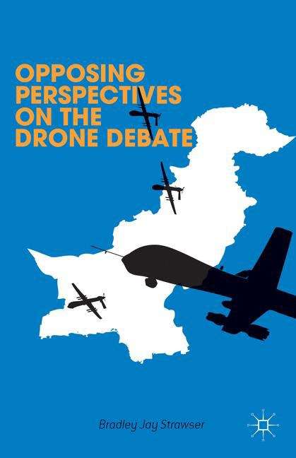 Book cover of Opposing Perspectives on the Drone Debate