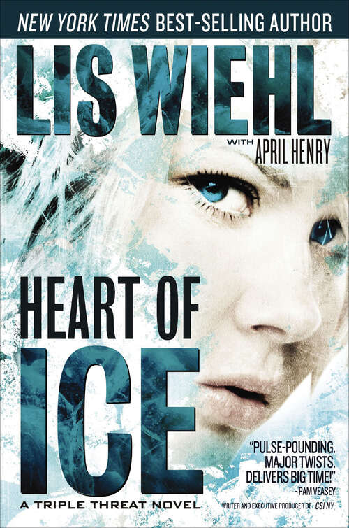 Book cover of Heart of Ice: Face Of Betrayal, Hand Of Fate, Heart Of Ice, And Eyes Of Justice (The Triple Threat Novels #3)