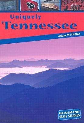 Book cover of Uniquely Tennessee (Heinemann State Studies)