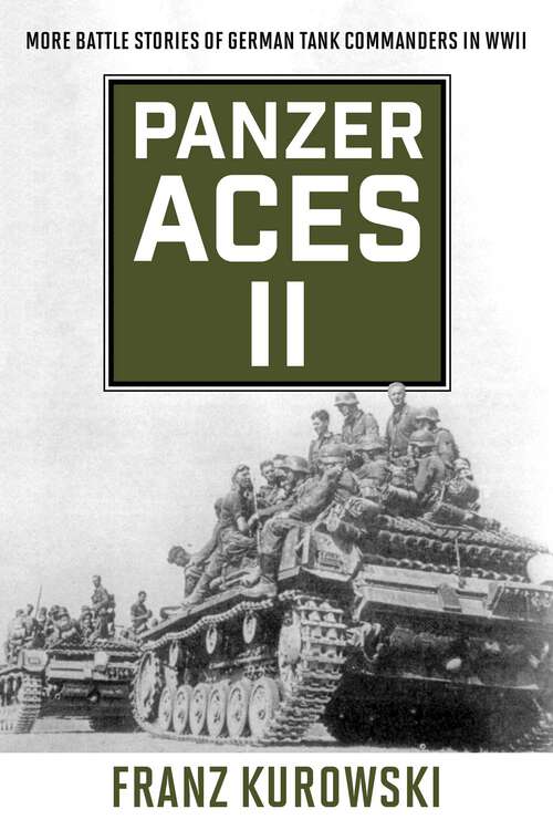 Book cover of Panzer Aces II: More Battle Stories of German Tank Commanders in WWII