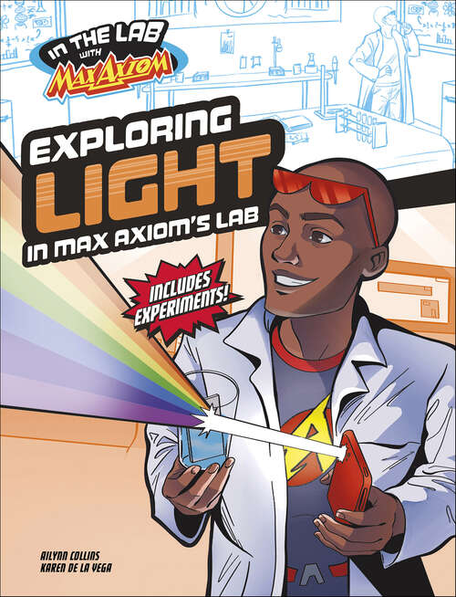 Book cover of Exploring Light in Max Axiom's Lab (In the Lab with Max Axiom)
