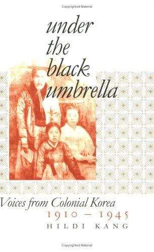 Book cover of Under the Black Umbrella: Voices from Colonial Korea, 1910-1945