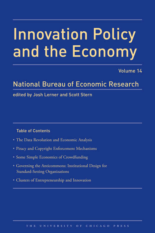 Innovation Policy and the Economy 2013: Volume 14