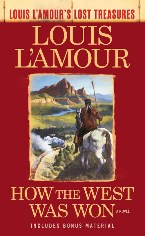Book cover of How the West Was Won (Louis L'Amour's Lost Treasures): A Novel