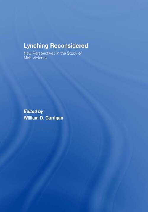 Book cover of Lynching Reconsidered: New Perspectives in the Study of Mob Violence