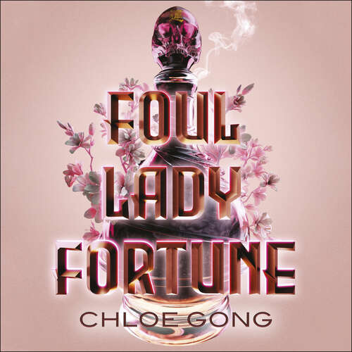Book cover of Foul Lady Fortune: From the #1 New York Times bestselling author of These Violent Delights and Our Violent Ends (Foul Lady Fortune)