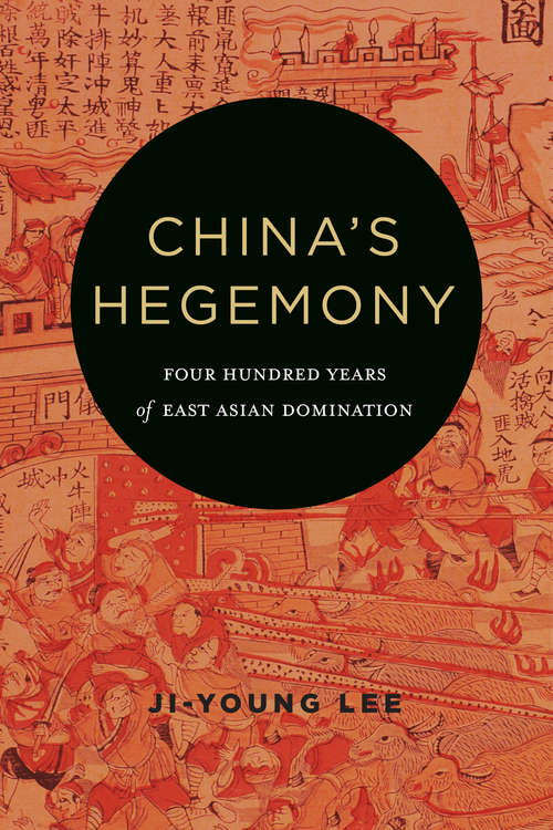 China's Hegemony: Four Hundred Years of East Asian Domination