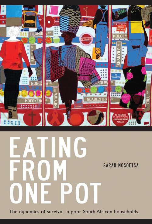 Book cover of Eating from One Pot: The dynamics of survival in poor South African households