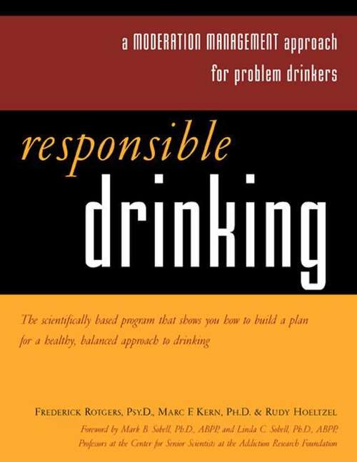 Responsible Drinking: A Moderation Management Approach For Problem Drinkers