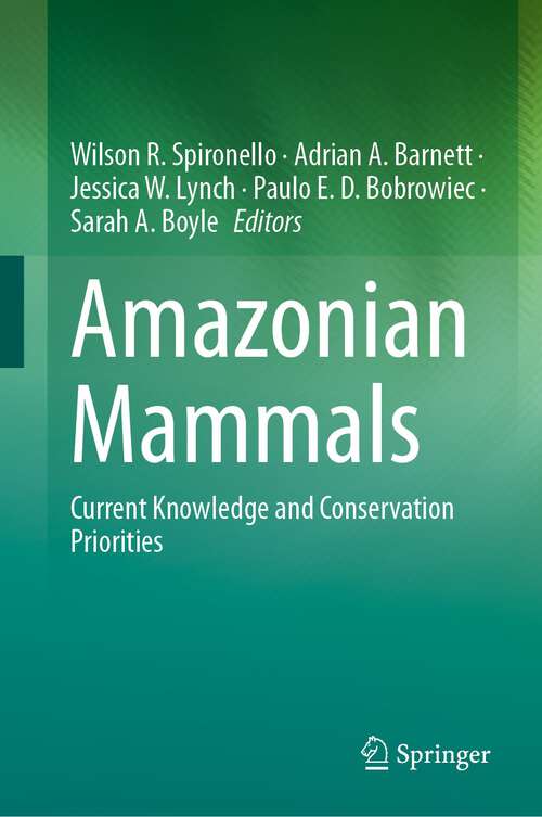 Book cover of Amazonian Mammals: Current Knowledge and Conservation Priorities (1st ed. 2023)