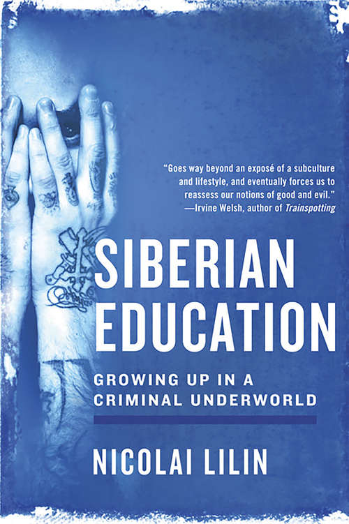 Book cover of Siberian Education: Growing Up in a Criminal Underworld