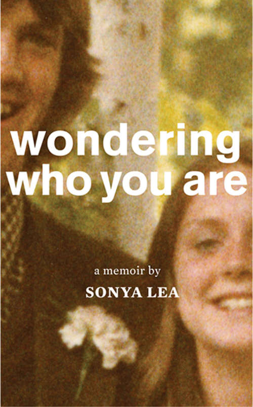 Book cover of Wondering Who You Are: A Memoir