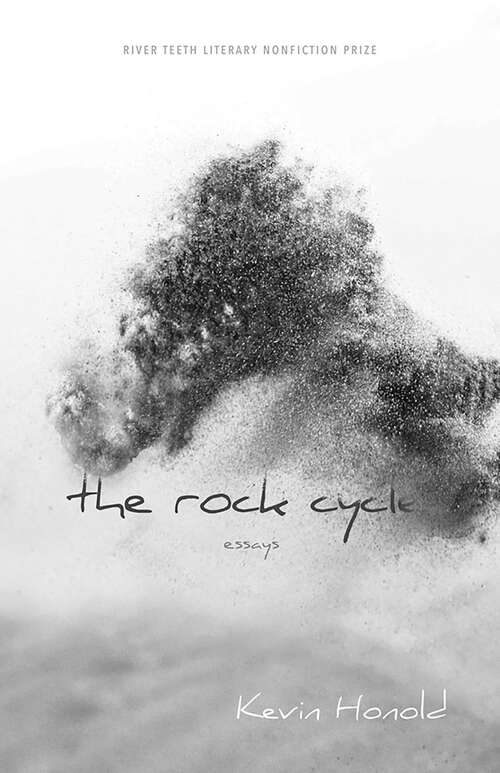 Book cover of The Rock Cycle: Essays (River Teeth Literary Nonfiction Prize Series)