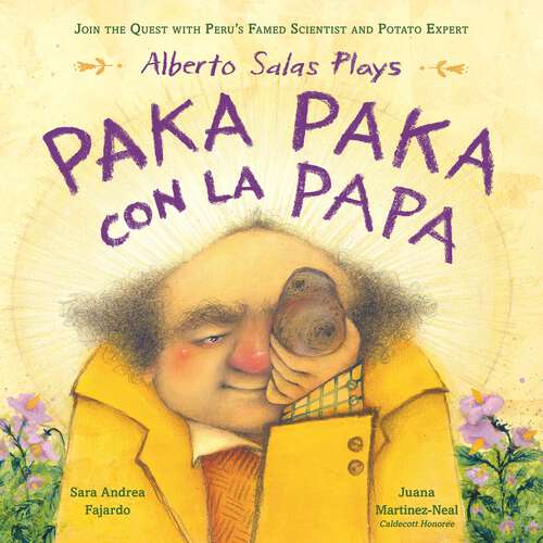 Book cover of Alberto Salas Plays Paka Paka con la Papa: Join the Quest with Peru's Famed Scientist and Potato Expert