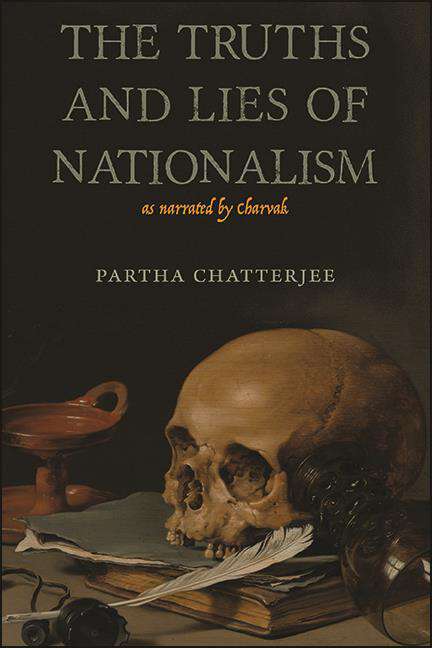 Book cover of The Truths and Lies of Nationalism as Narrated by Charvak