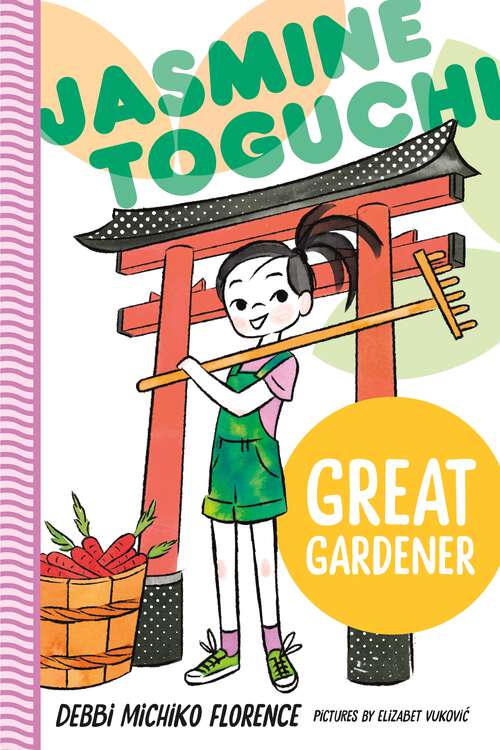 Book cover of Jasmine Toguchi, Great Gardener (Jasmine Toguchi #8)