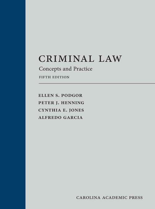 Book cover of Criminal Law: Concepts and Practice (5)