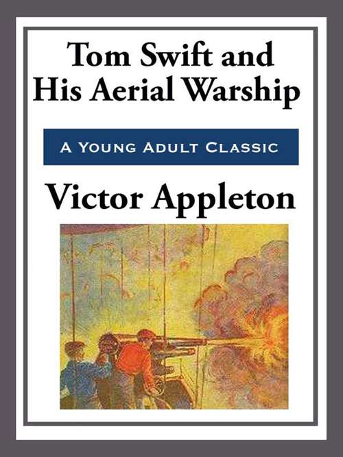 Book cover of Tom Swift and His Aerial Warship