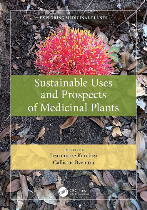 Book cover of Sustainable Uses and Prospects of Medicinal Plants (Exploring Medicinal Plants)