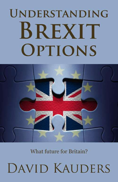 Book cover of Understanding Brexit Options: What future for Britain?