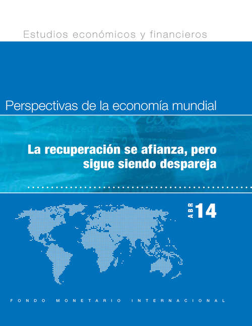 Book cover of Perspectivas de la economía mundial Abril de 2014: La recuperación se afianza, pero sigue siendo despareja