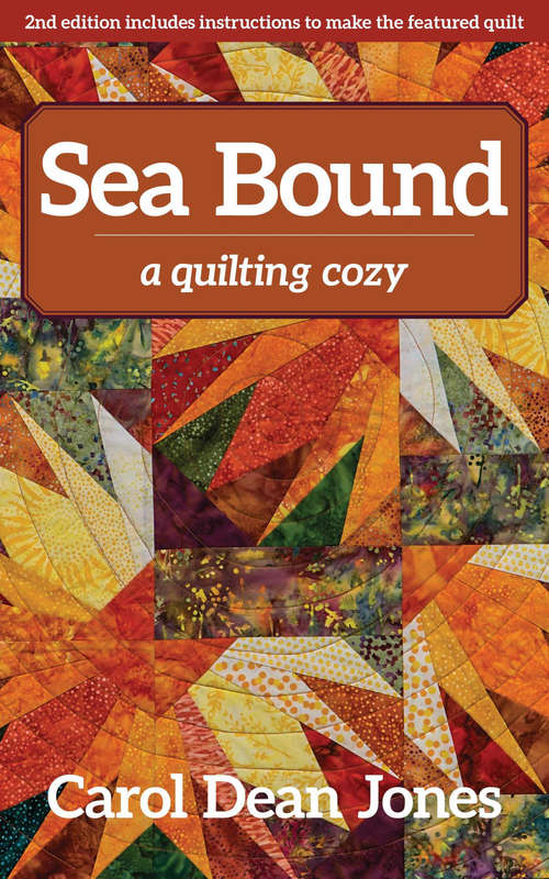 Sea Bound: A Quilting Cozy