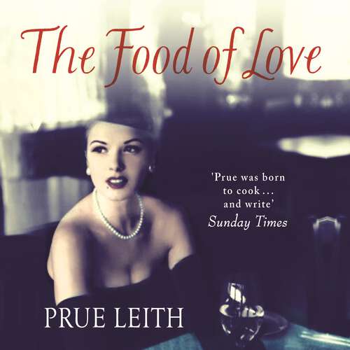 Book cover of The Food of Love: an emotional postwar family saga