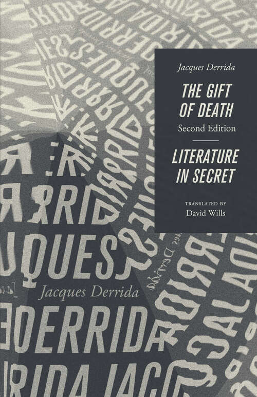 The Gift of Death, Second Edition & Literature in Secret (Religion And Postmodernism Ser.)