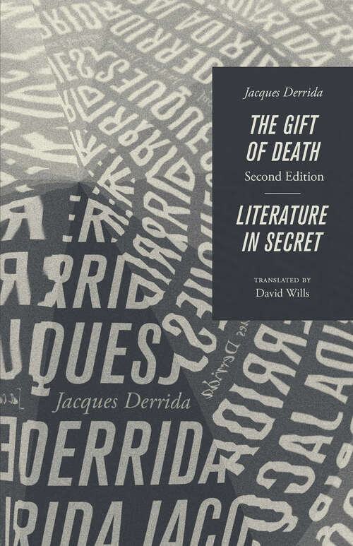 Book cover of The Gift of Death, Second Edition & Literature in Secret (2) (Religion And Postmodernism Ser.)