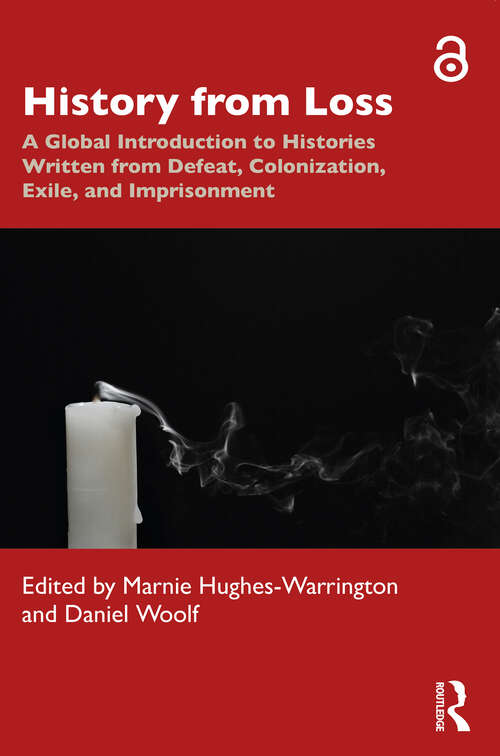 Book cover of History from Loss: A Global Introduction to Histories written from defeat, colonization, exile, and imprisonment