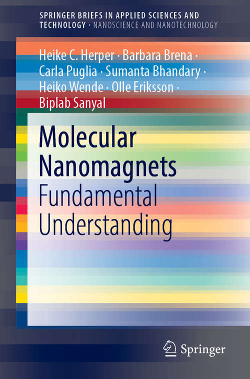 Molecular Nanomagnets: Fundamental Understanding (SpringerBriefs in Applied Sciences and Technology)