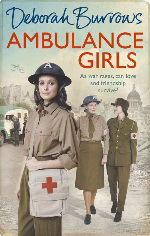 Book cover of Ambulance Girls: A gritty wartime saga set in the London Blitz