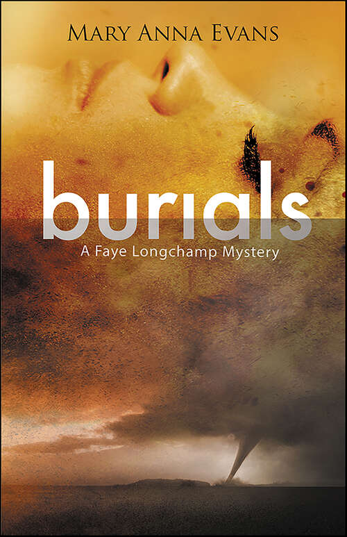 Book cover of Burials: A Faye Longchamp Mystery (Faye Longchamp Archaeological Mysteries #10)