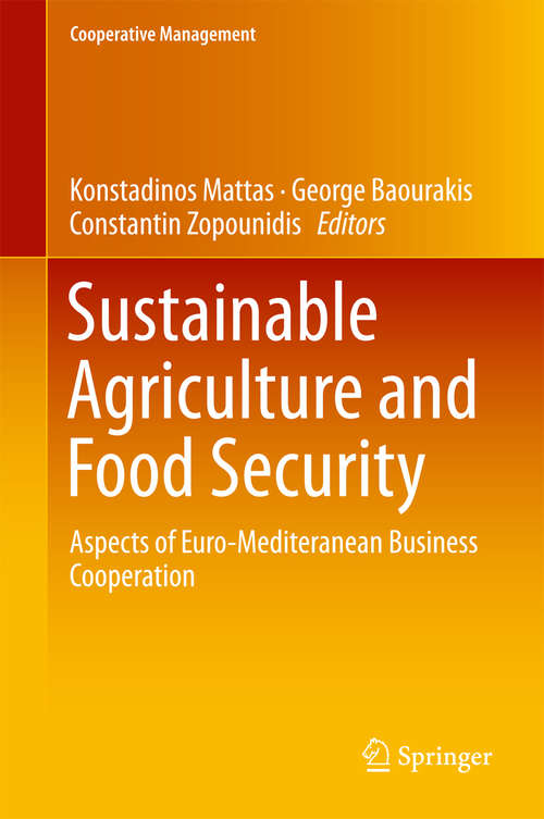 Sustainable Agriculture and Food Security: Aspects Of Euro-mediteranean Business Cooperation (Cooperative Management)