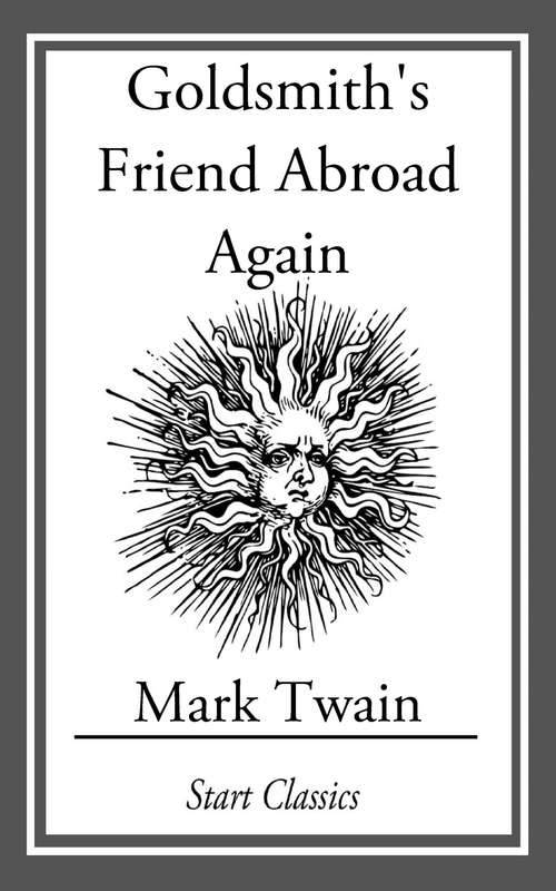 Book cover of Goldsmith's Friend Abroad Again