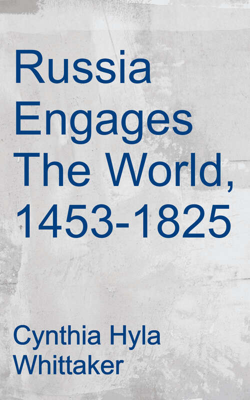 Book cover of Russia Engages The World, 1453-1825