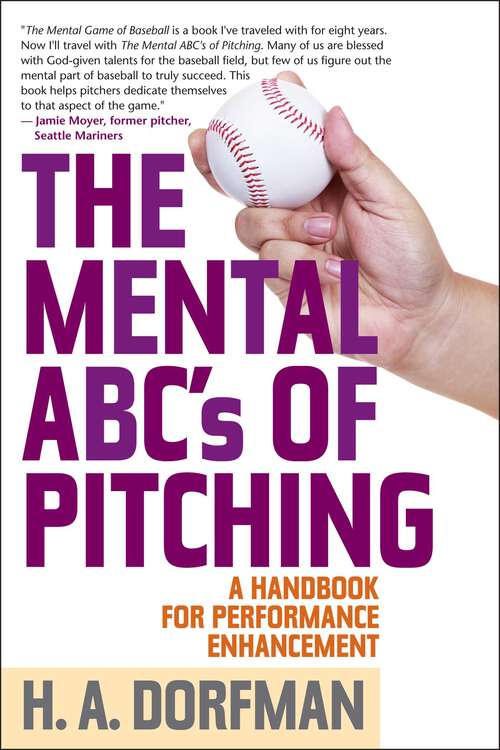 Book cover of The Mental ABCs of Pitching: A Handbook for Performance Enhancement