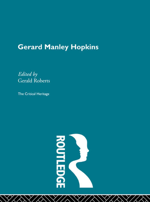 Book cover of Gerard Manley Hopkins: The Critical Heritage (Critical Heritage Ser.)