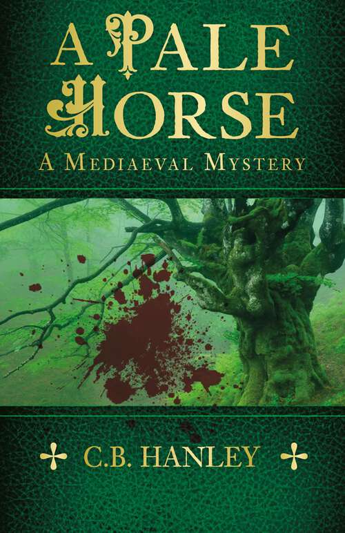 Book cover of A Pale Horse: A Mediaeval Mystery (Book 9) (A Mediaeval Mystery #9)