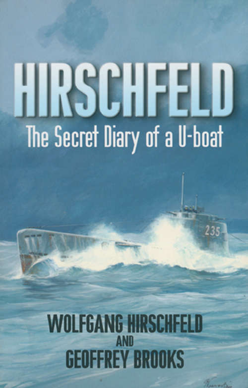 Book cover of Hirschfeld: The Secret Diary of a U-Boat