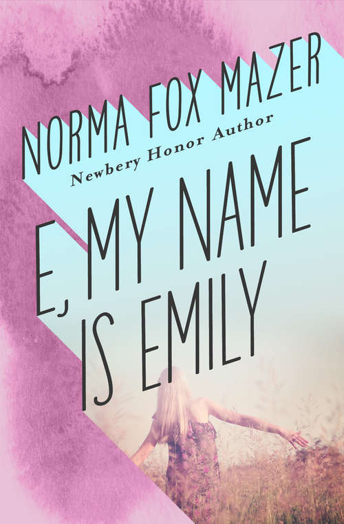 Book cover of E, My Name Is Emily (Digital Original) (My Name Is #5)