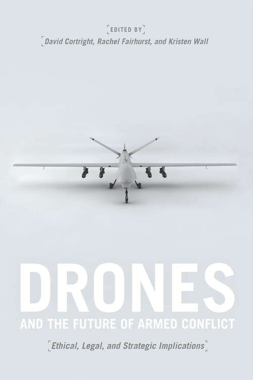 Book cover of Drones and the Future of Armed Conflict: Ethical, Legal, and Strategic Implications