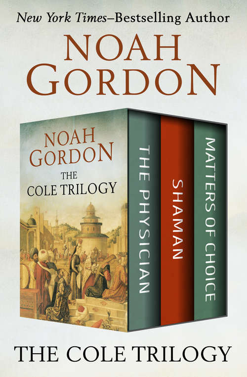 Book cover of The Physician, Shaman, and Matters of Choice: The Physician, Shaman, and Matters of Choice (The Cole Trilogy #1)