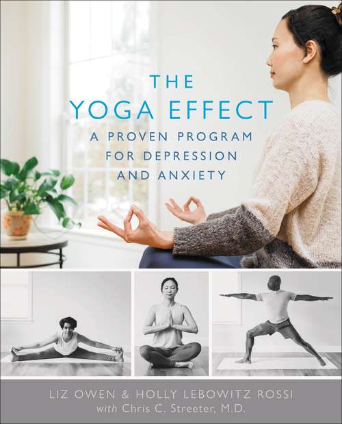 Book cover of The Yoga Effect: A Proven Program for Depression and Anxiety